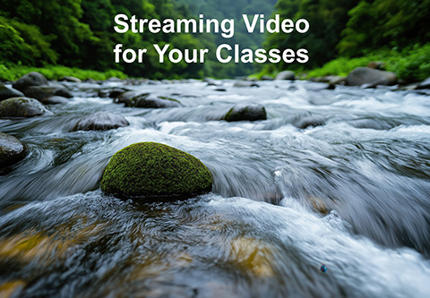Streaming video for your classes
