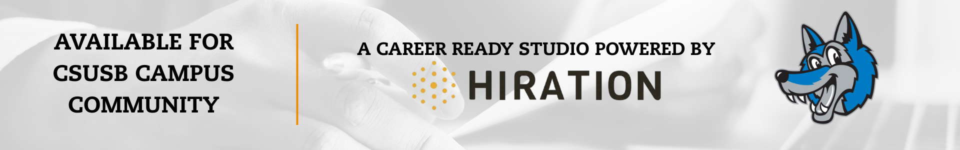 Available for csusb campus community A career ready studio powered by Hiration