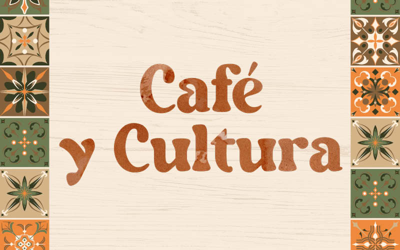 A vintage-style graphic reading “Café y Cultura” in large rust-colored letters, framed by decorative green, orange, and cream patterned tiles.