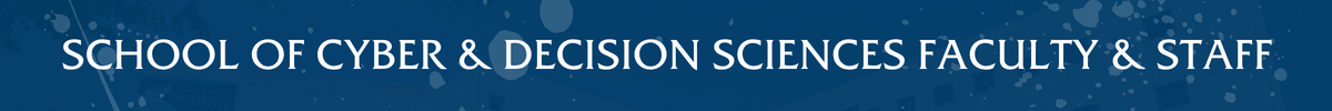 School of Cyber and Decision Sciences Faculty & Staff