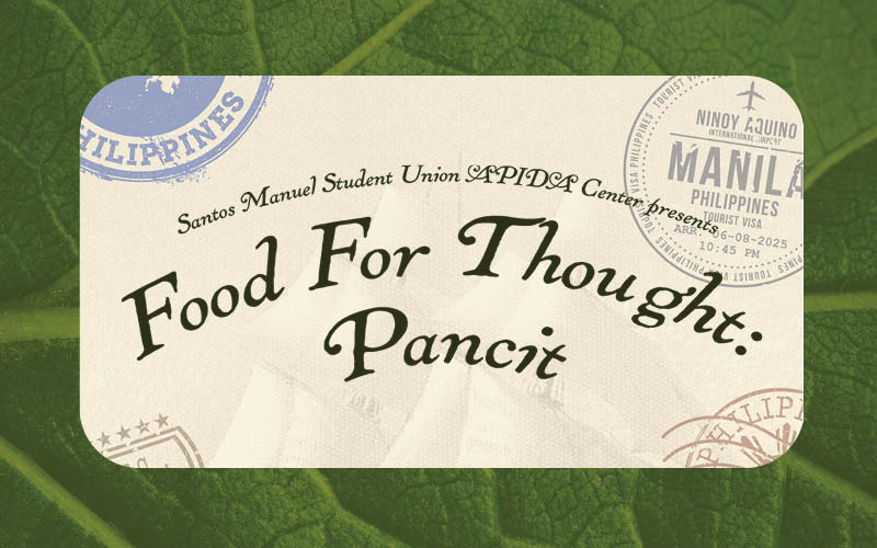 A vintage-style graphic featuring the title “Food for Thought: Pancit,” presented by the Santos Manuel Student Union APIDER Center, over a green leaf background with faded Philippine passport stamps.
