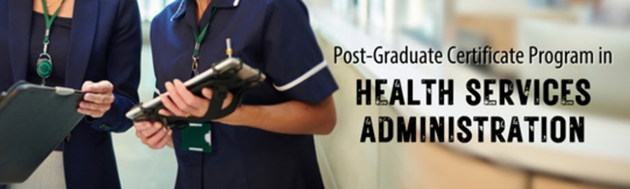  Post-Graduate Certificate Program in Health Services Administration