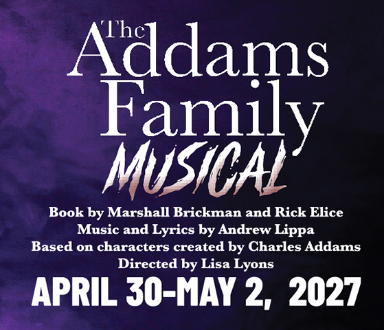 The Addams Family Musical clambers onto the stage April 30 – May 2, 2027! 