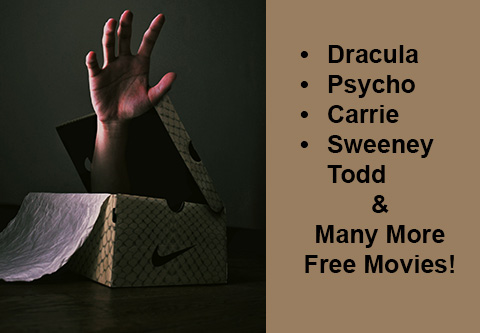 Dracula, Psycho, Carrie, Sweeney Todd, & Many More Free Movies!
