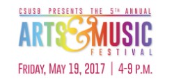 5th annual Arts & Music Festival set for Friday, May 19, at CSUSB