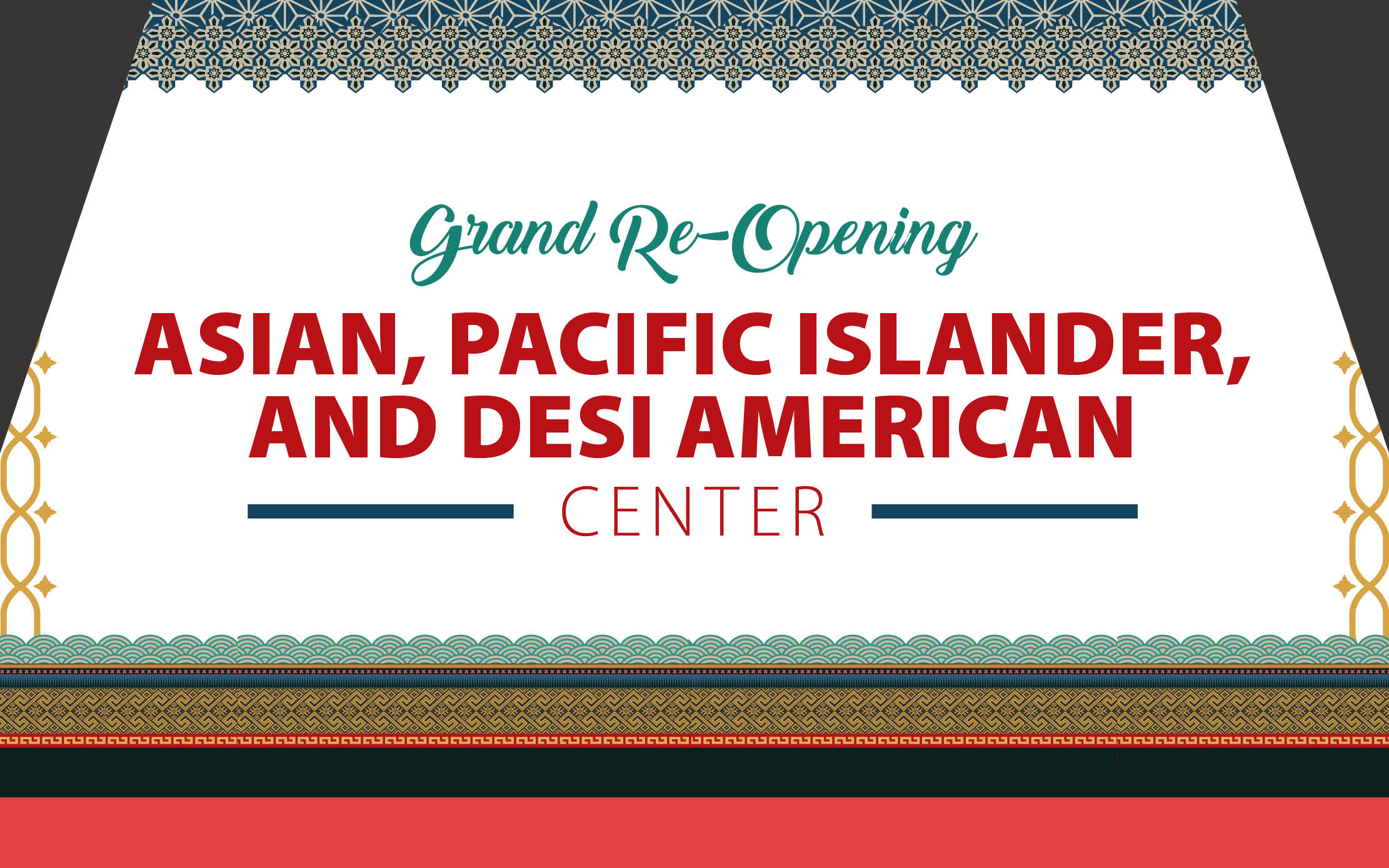 Grand Re-Opening Asian, Pacific Islander, and Desi American Center