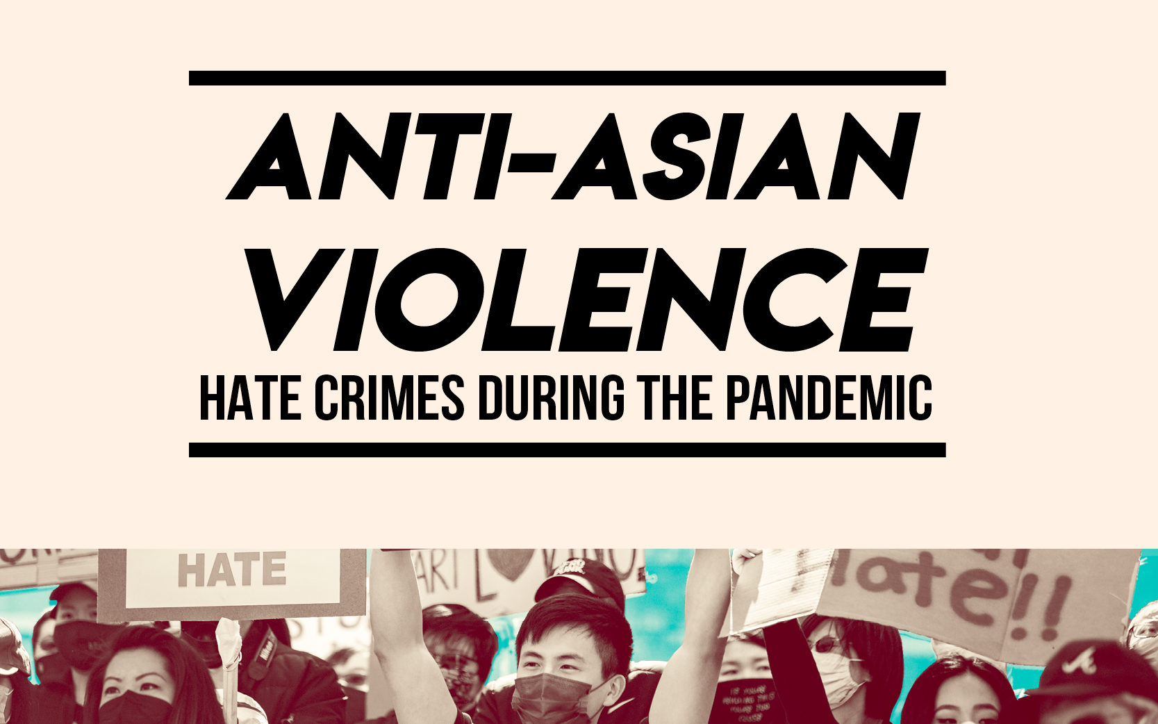Anti-Asian Violence: Hate Crimes During the Pandemic