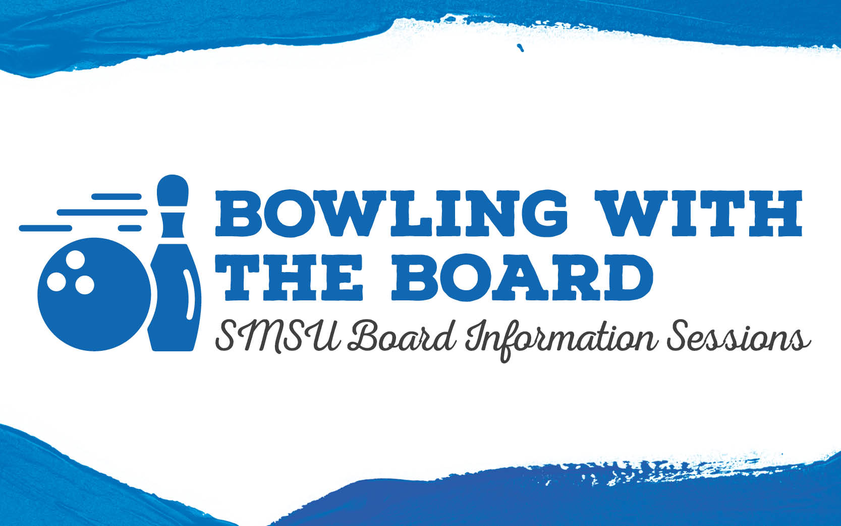 Bowling with the BOD: SMSU Board Information Sessions