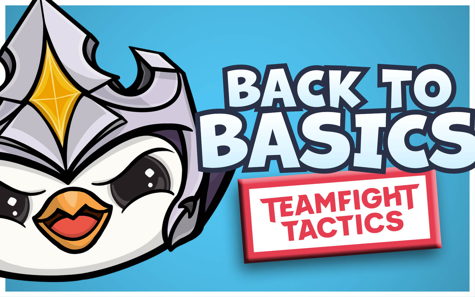 Back to Basics: Teamfight Tactics