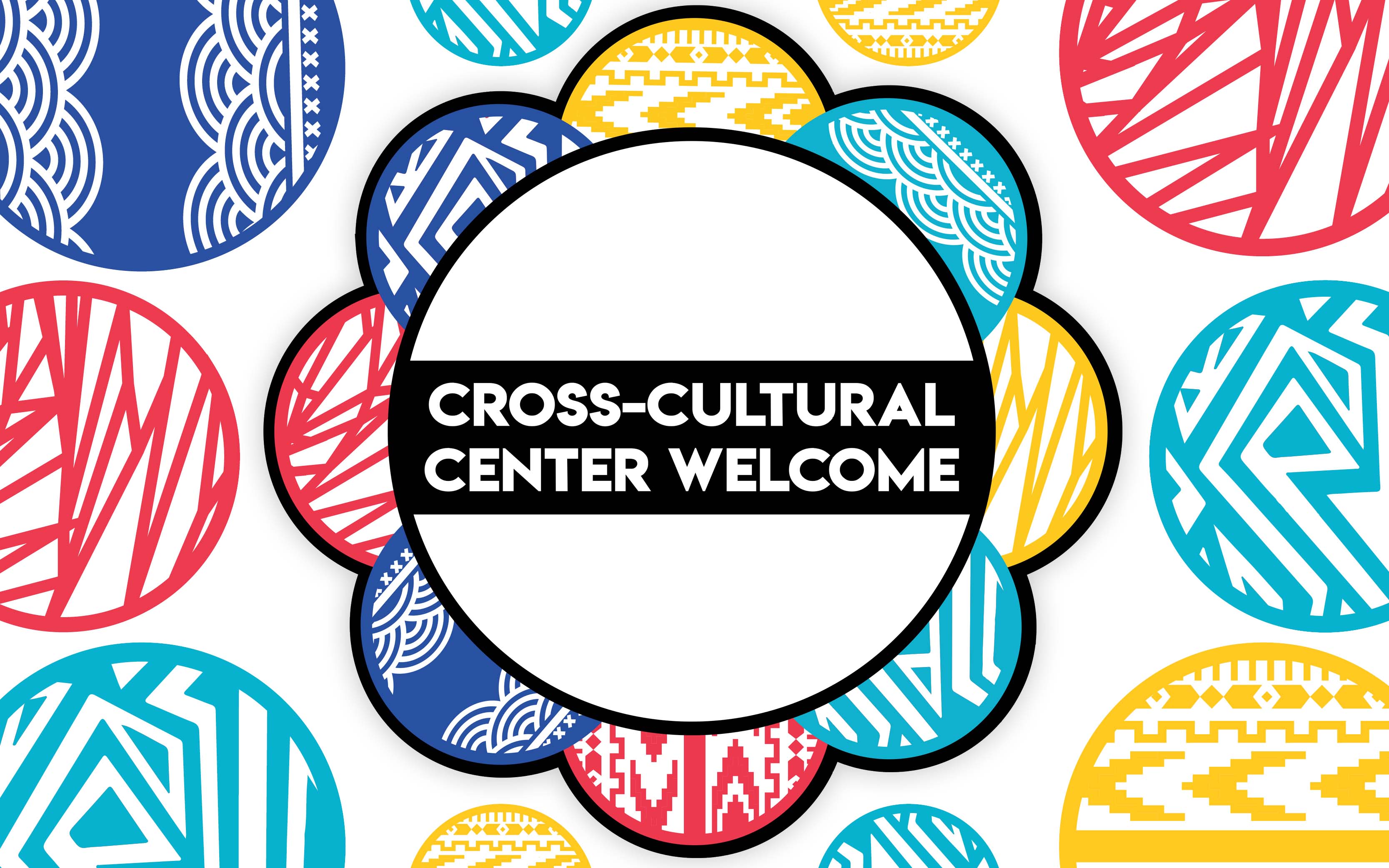 Cross-Cultural Center Welcome