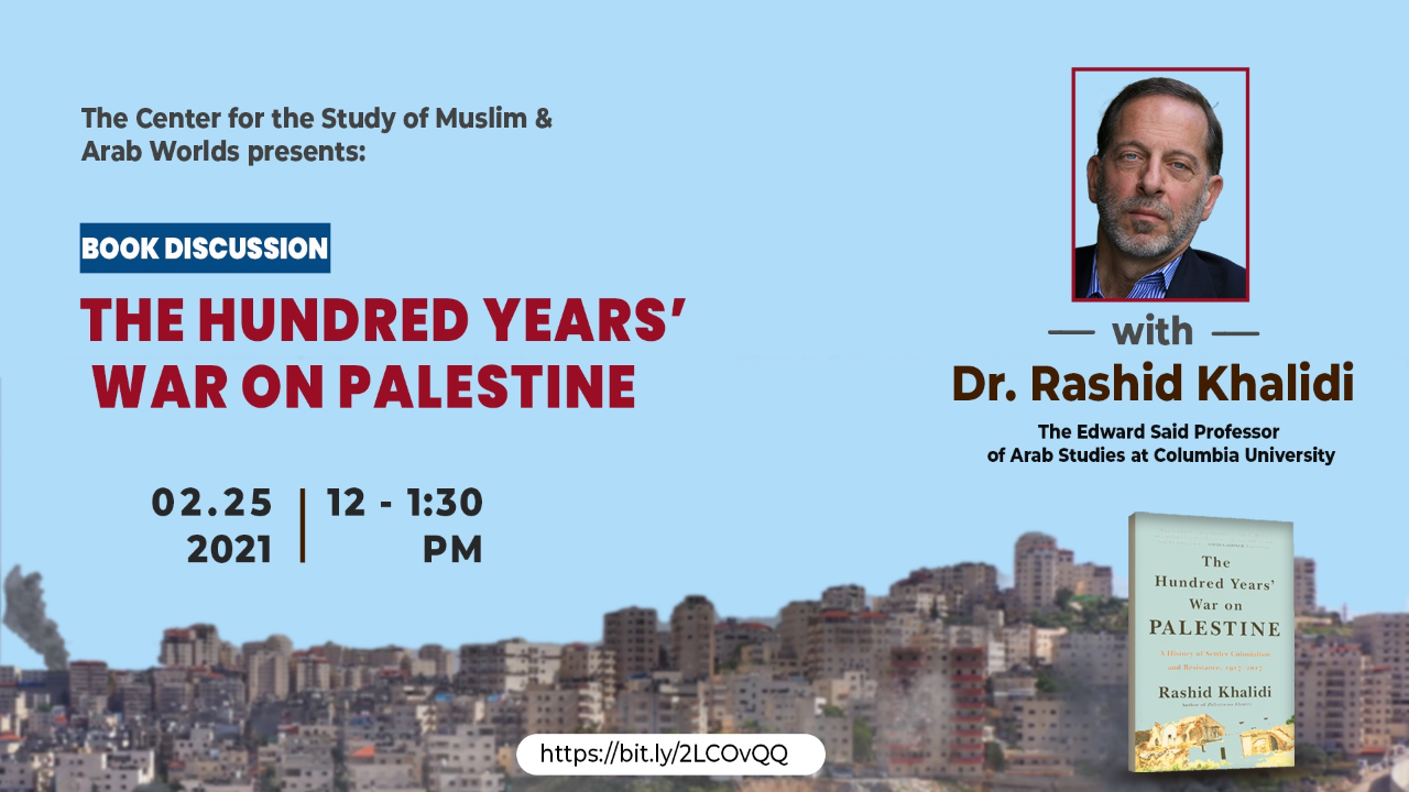 CSMAW Presents: Book Discussion with Professor Rashid Khalidi of Columbia University