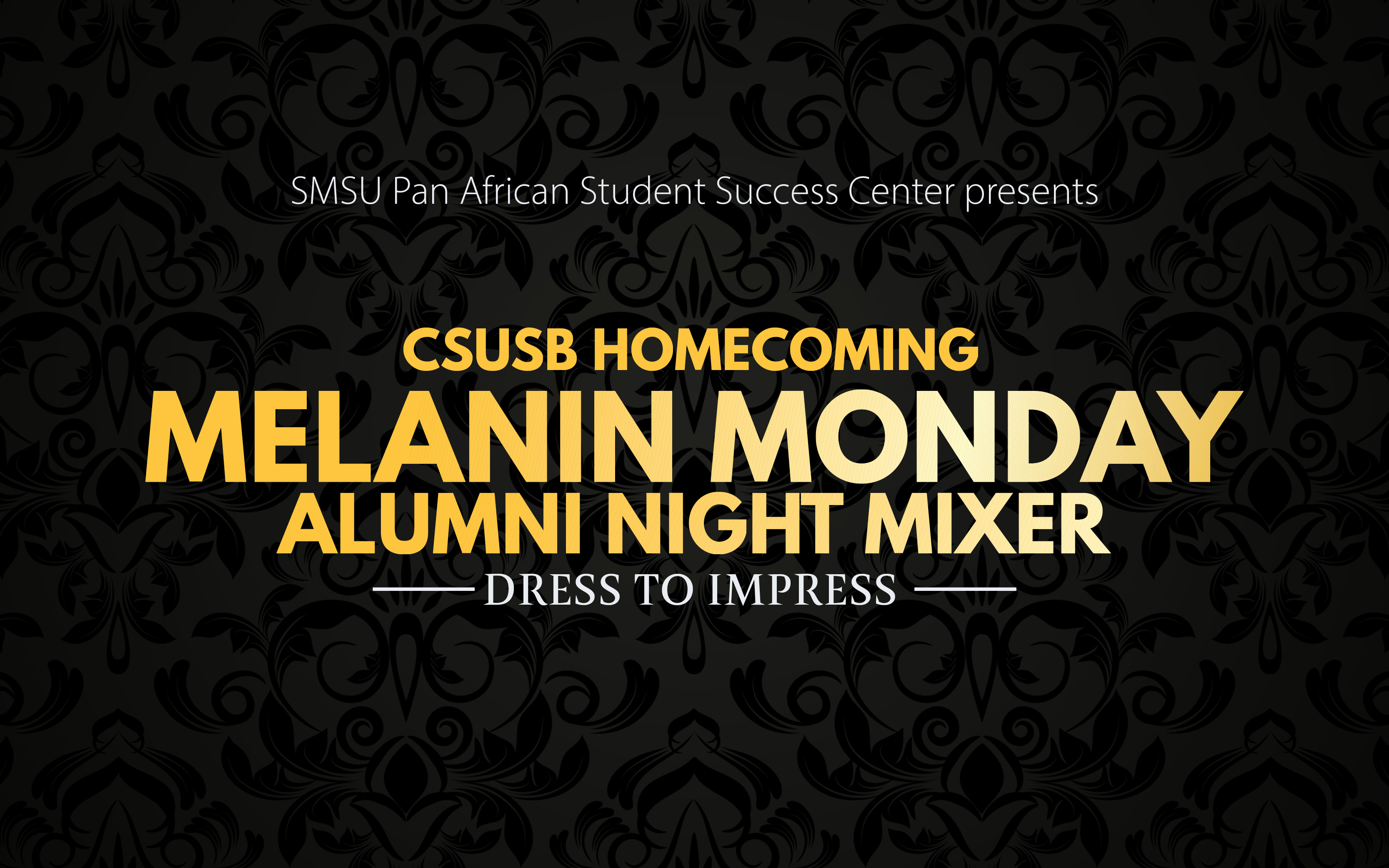 CSUSB Homecoming Melanin Monday: Alumni Night Mixer Dress to Impress