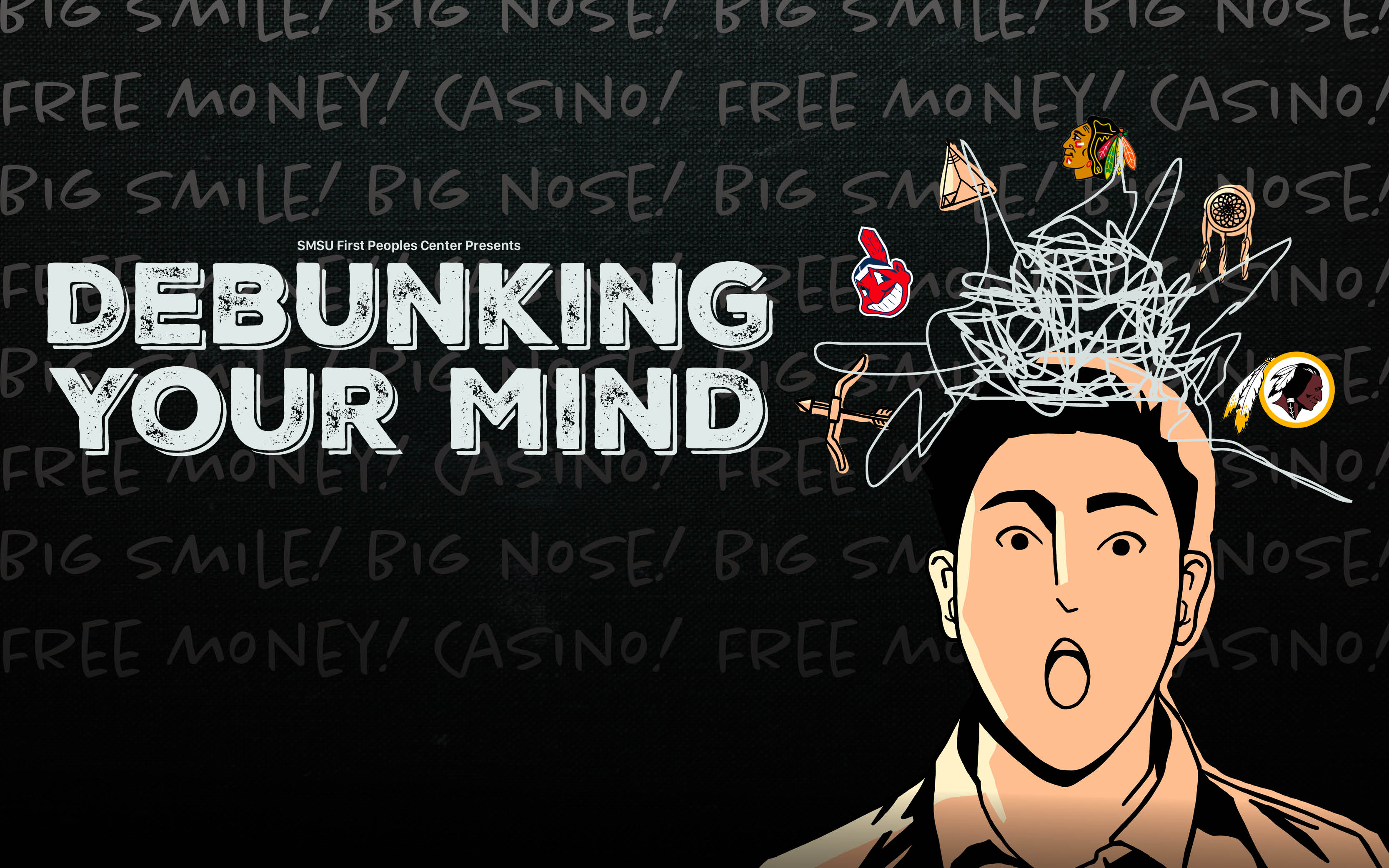 Text reads: SMSU First Peoples presents "Debunking Your Mind" Illustration of man in shock, scribbles above head with floating sport logos depicting stereotypes of native americans.
