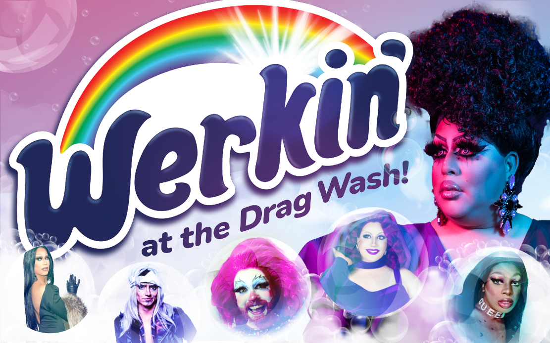 Werkin' at the Drag Wash!