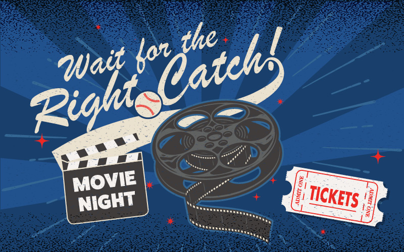 Movie Night Wait for the Right Catch