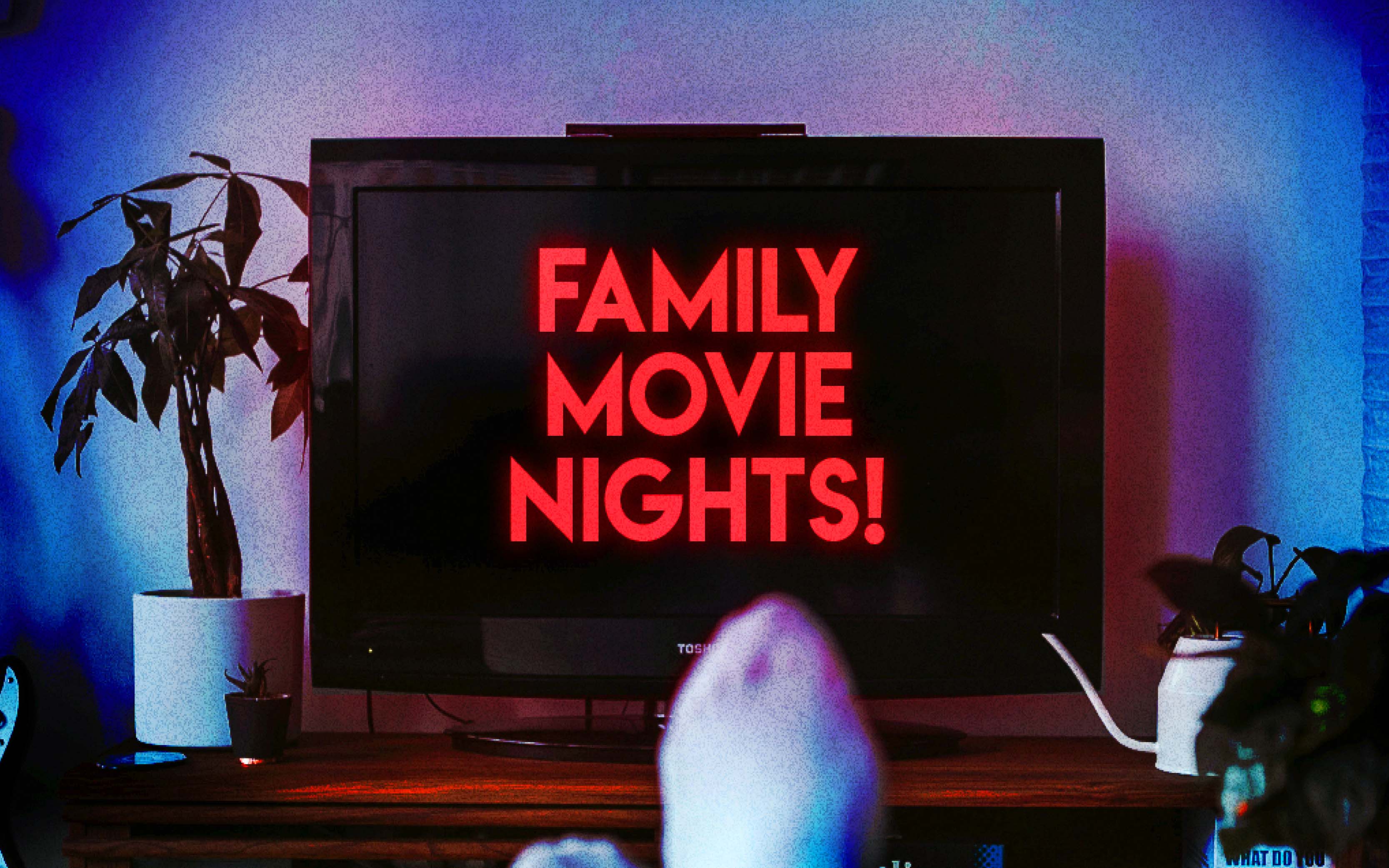 Family Movie Nights!