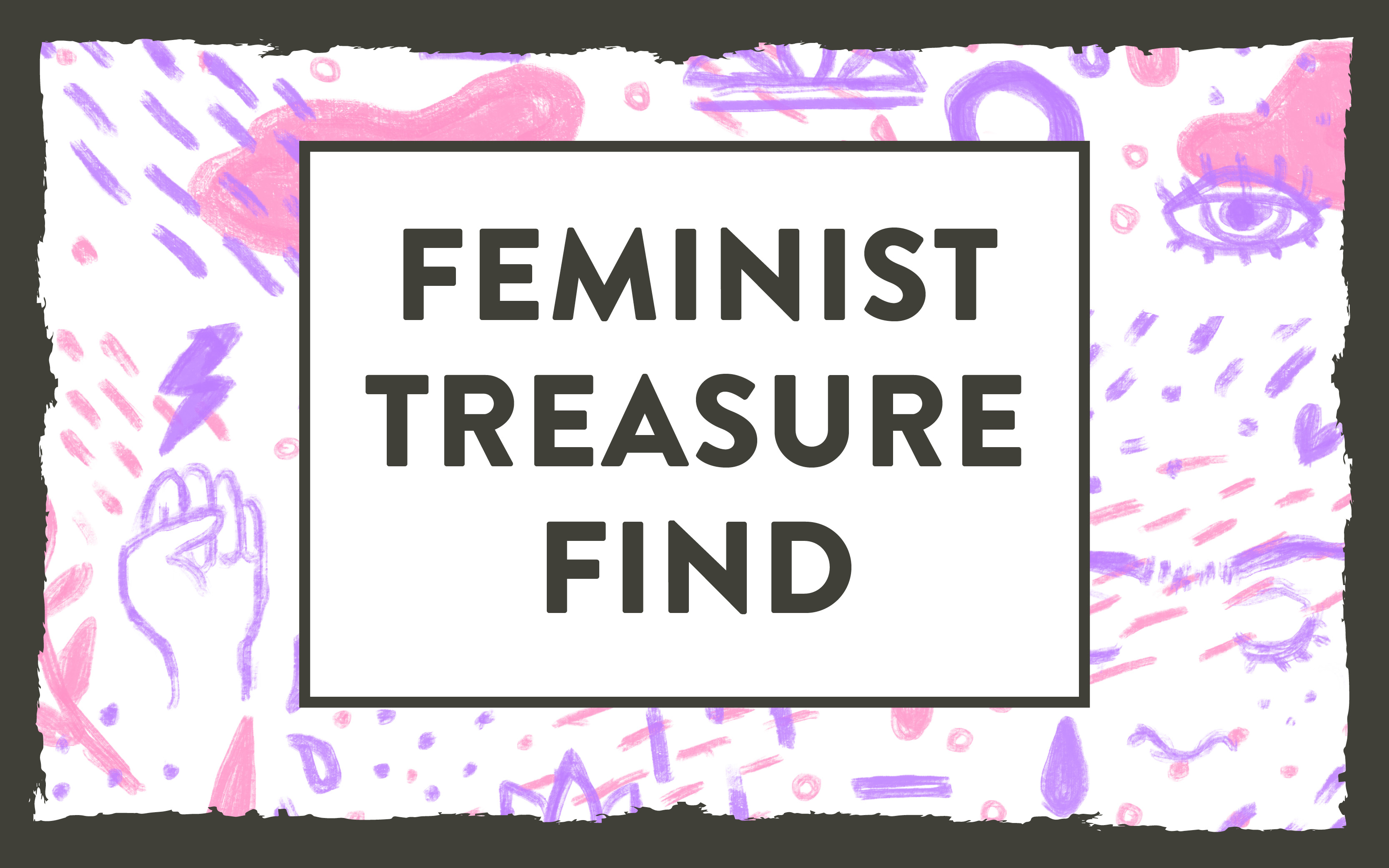 Feminist Treasure Find