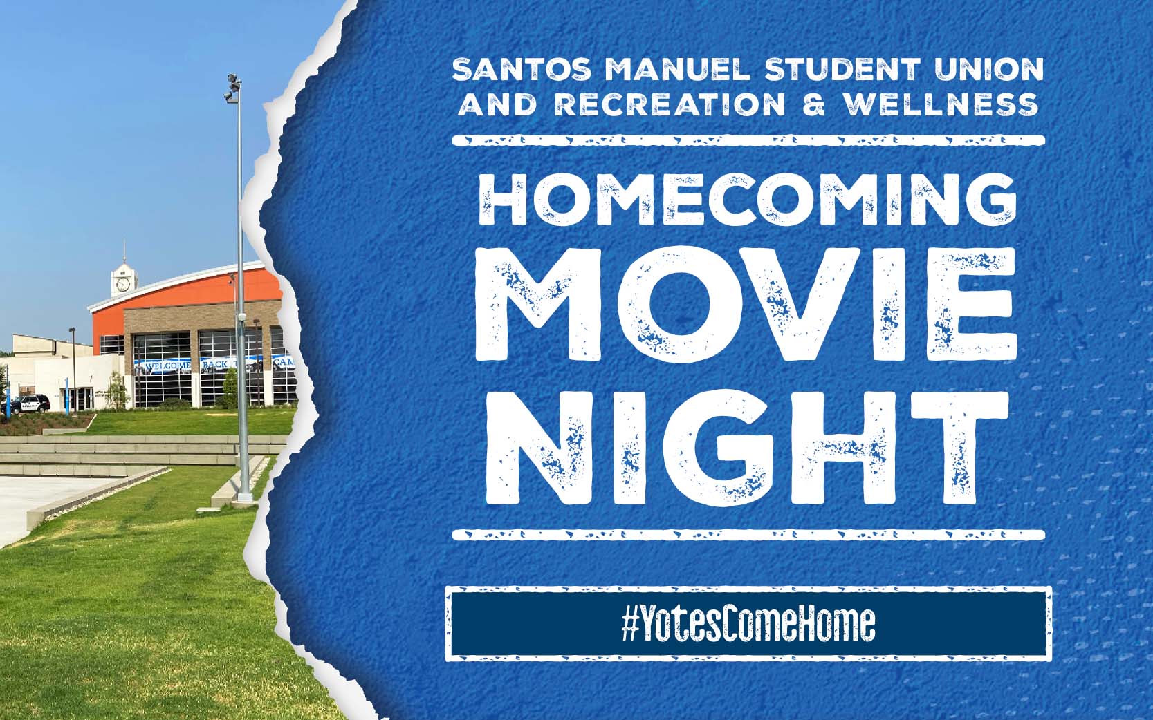Santos Manuel Student Union and Recreation & Wellness "Homecoming Movie Night"