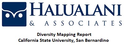 Hualuanlani & Associates Diversity Mapping Report California State University San Bernardino