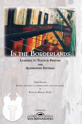 In the Borderlands: Learning to Teach in Prisons and Alternative Settings (3rd ed.)