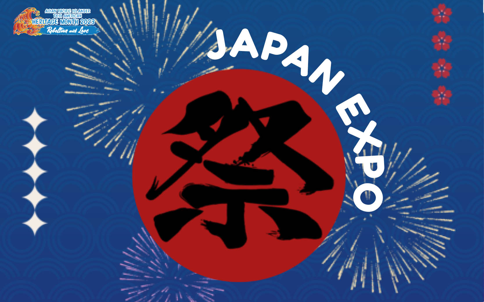 We Define the Future CSUSB Asian Pacific Islander Desi American Heritage Month 2023 Rebellion with Love Japan Expo