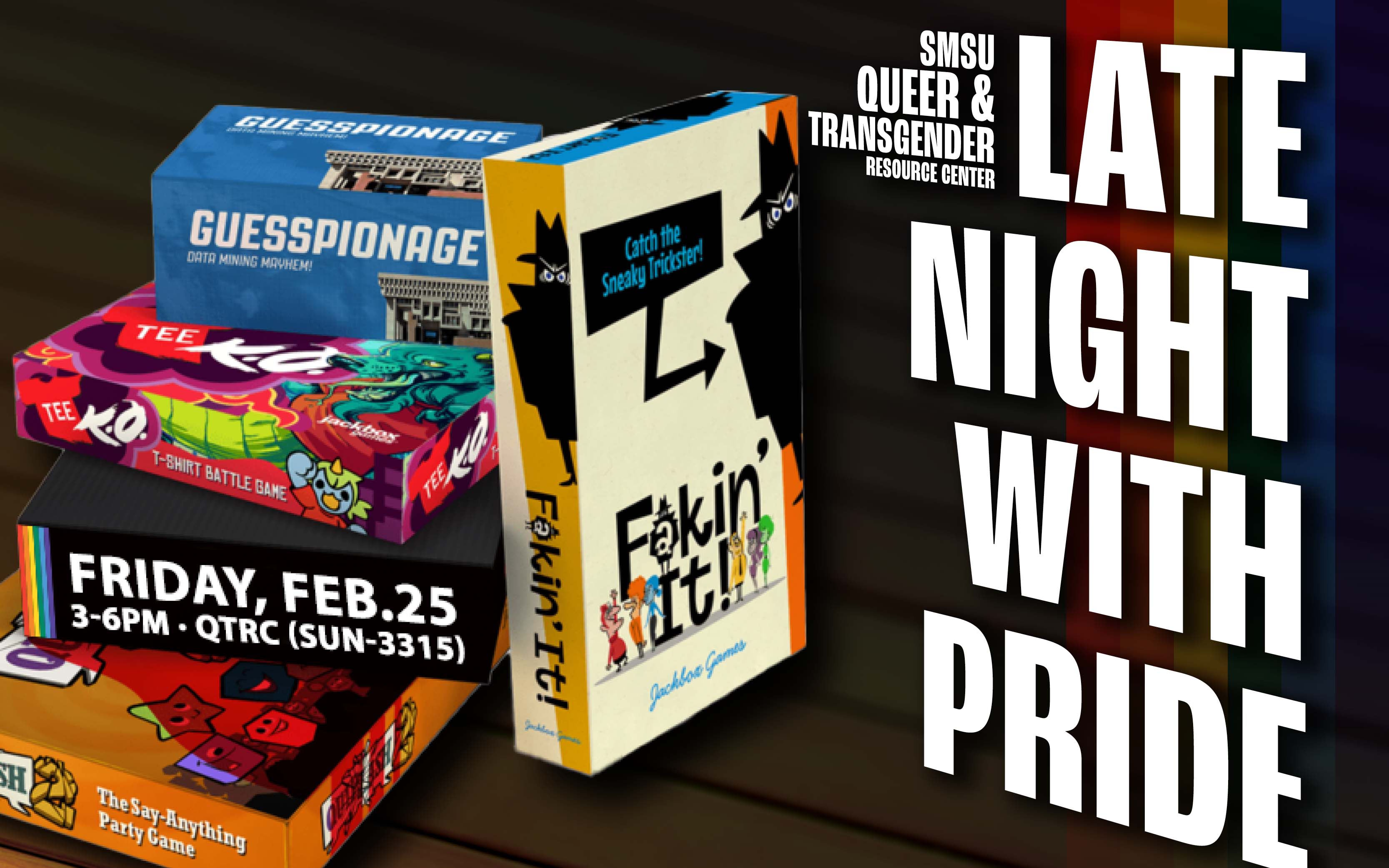 SMSY Queer & Transgender Resource Center Late Night with Pride, Friday, Feb. 25, 3-6PM, QTRC (SUN-3315) 
