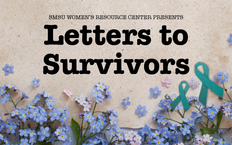 SMSU Women's Resource Center Presents Letter to Survivors