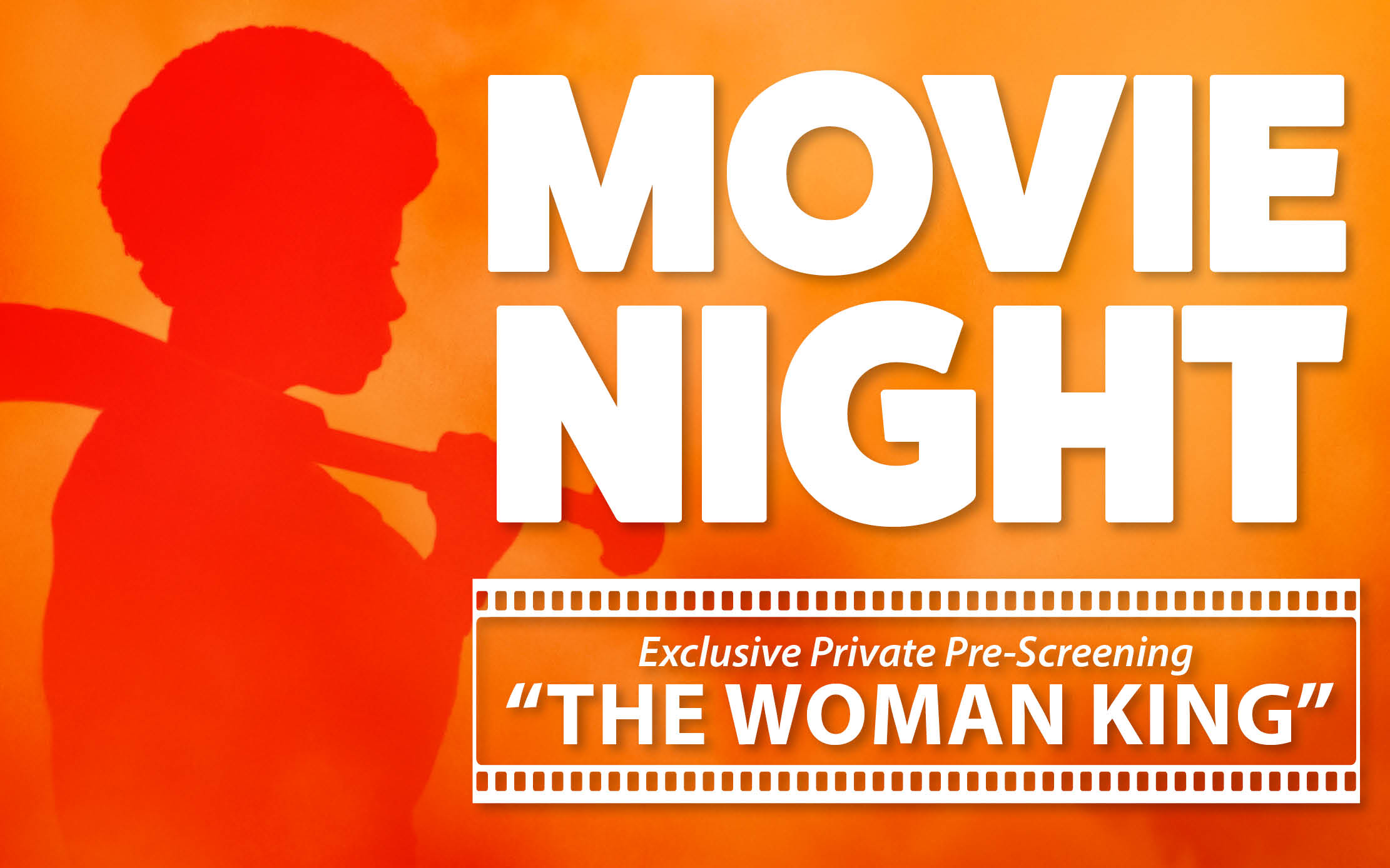 Movie Night: Exclusive Private Pre-Screening "The Woman King"