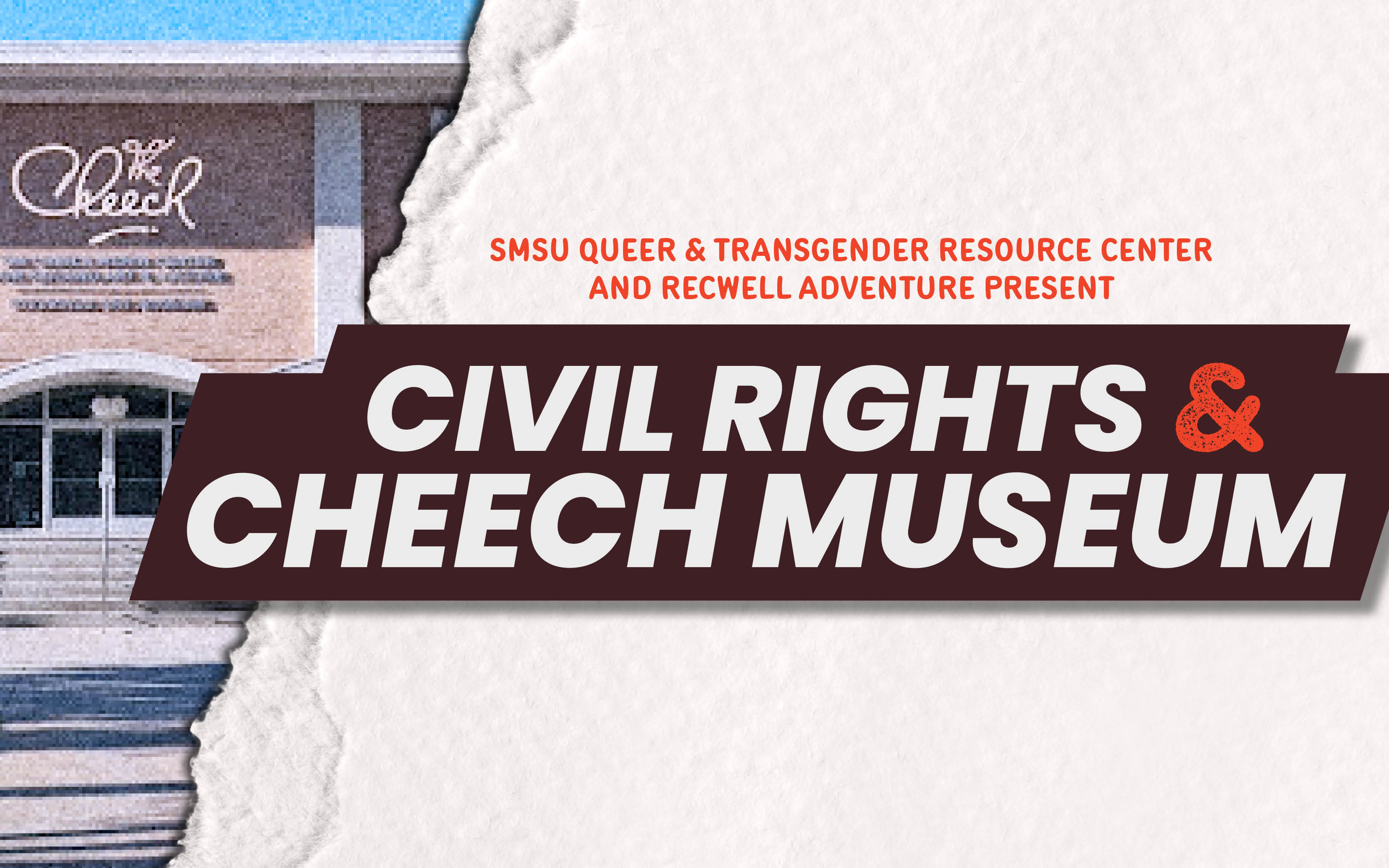 SMSU Queer & Transgender Resource Center and Recwell Adventure present Civil Rights & Cheech Museum Visit