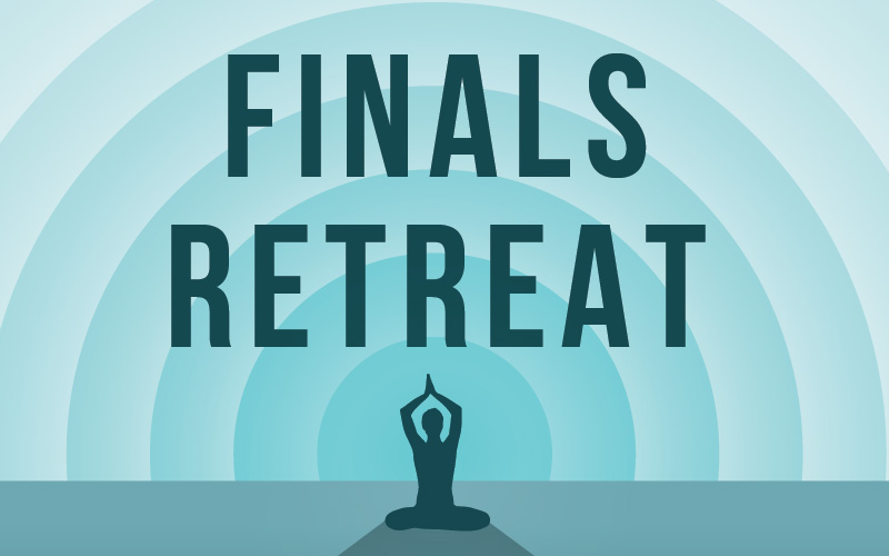 Text reads: Finals Retreat