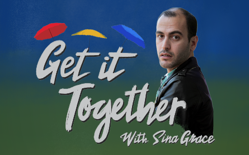 Get it Together with Sina Grace