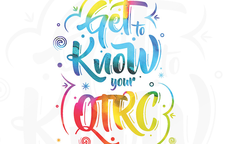 Get to Know your QTRC