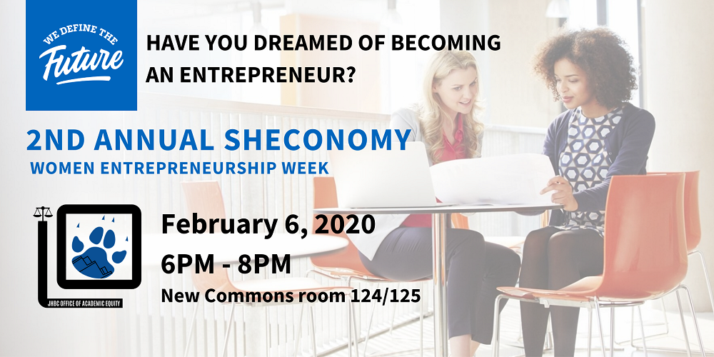 2nd Annual ShEconomy - have you dreamed of becoming an entrepreneur? (Feb. 6, 2020 | 6PM-8PM)