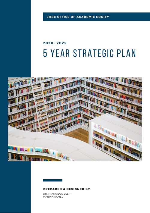 5 Year Strategic Plan (2020-2025) Created by Dr. Beer & Marina Kamel