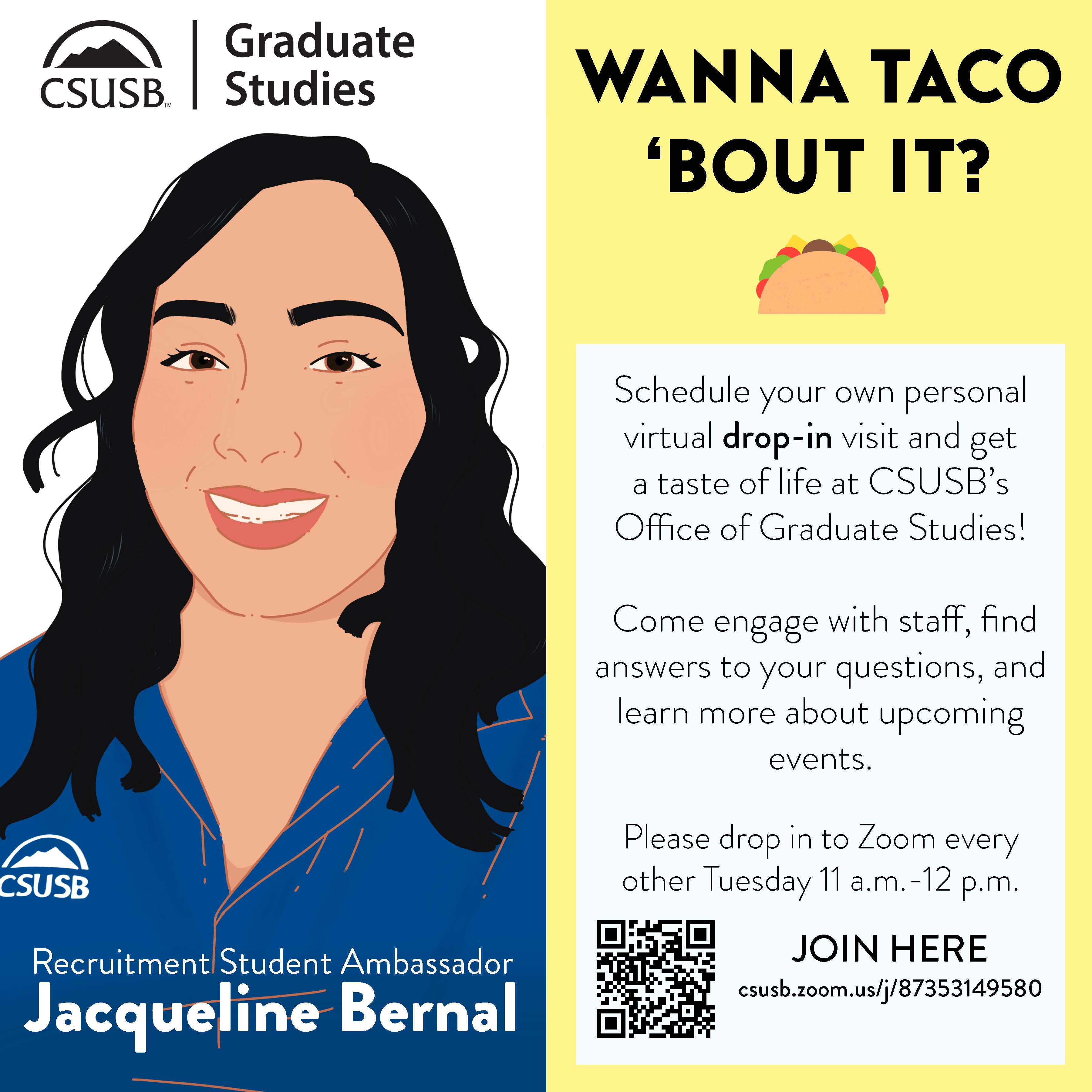 Schedule your own personal virtual drop-in visit and get a taste of life at CSUSB’s Office of Graduate Studies! Come engage with staff, find answers to your questions, and learn more about upcoming events