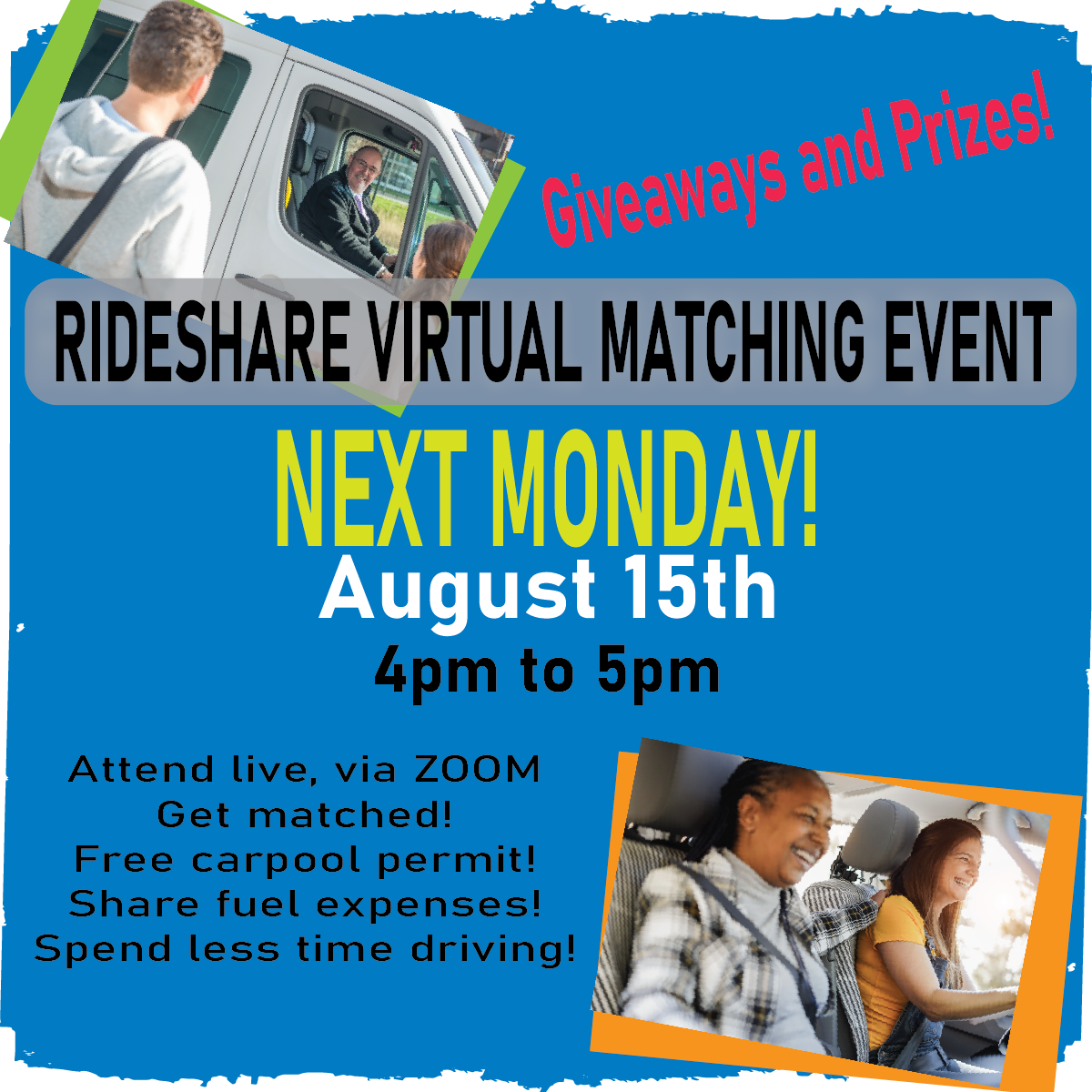 Rideshare Virtual Matching Event. Monday August 15th from 4pm to 5pm. Live via zoom.