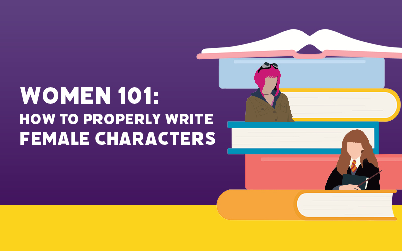 Women 101L How to Properly Write Female Characters