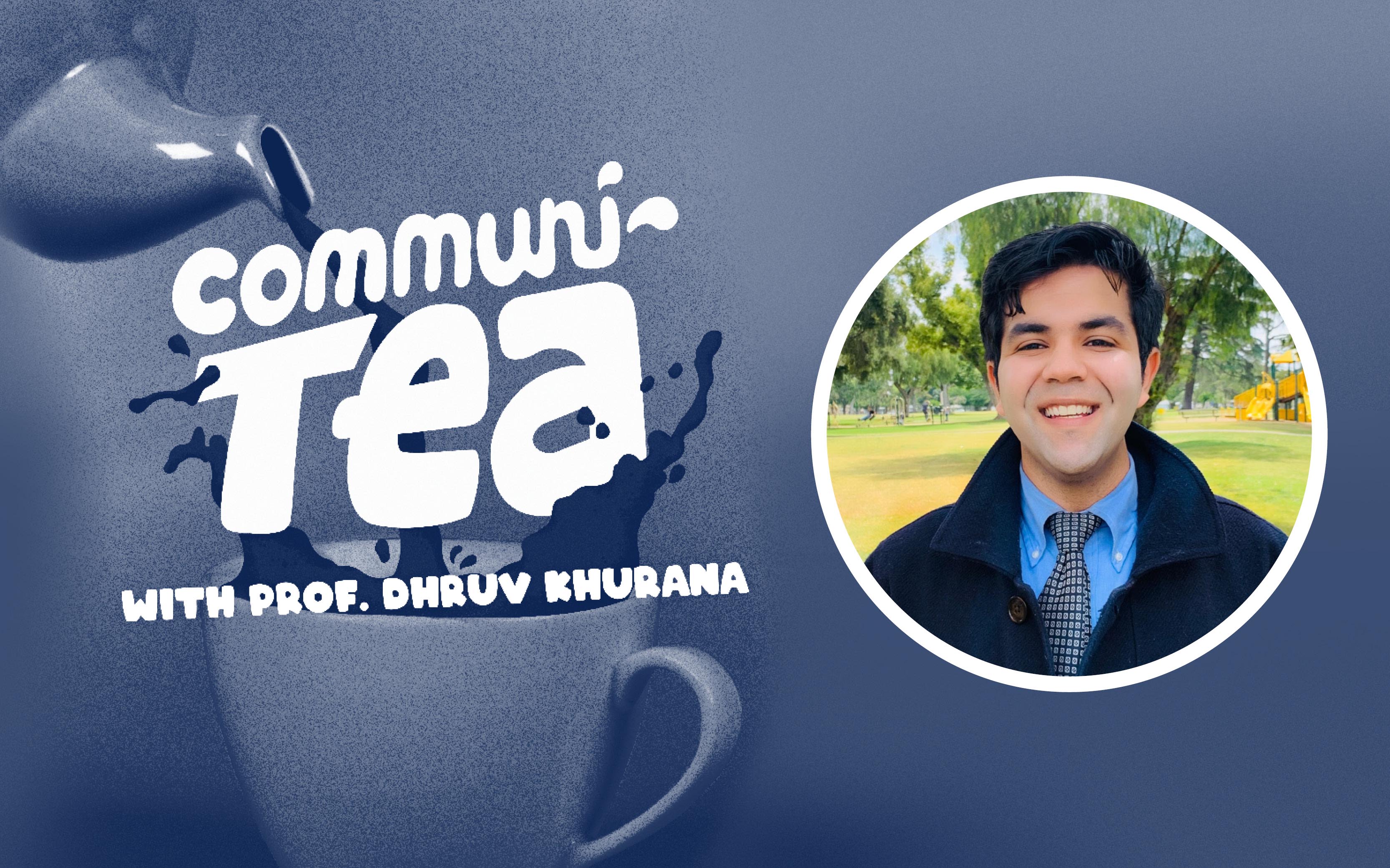 Communitea with Pro. Dhruv Khurana