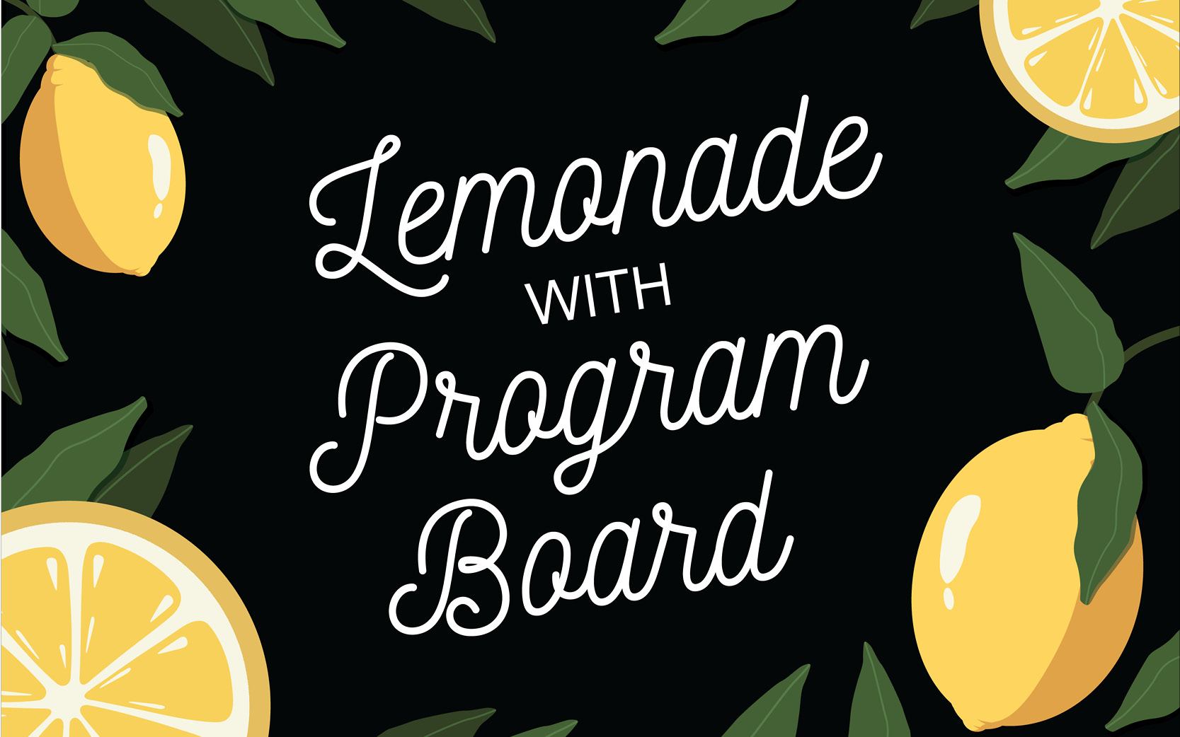 Lemonade with Program Board