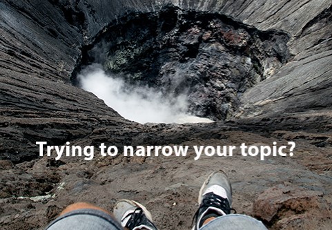 Trying to narrow your topic?