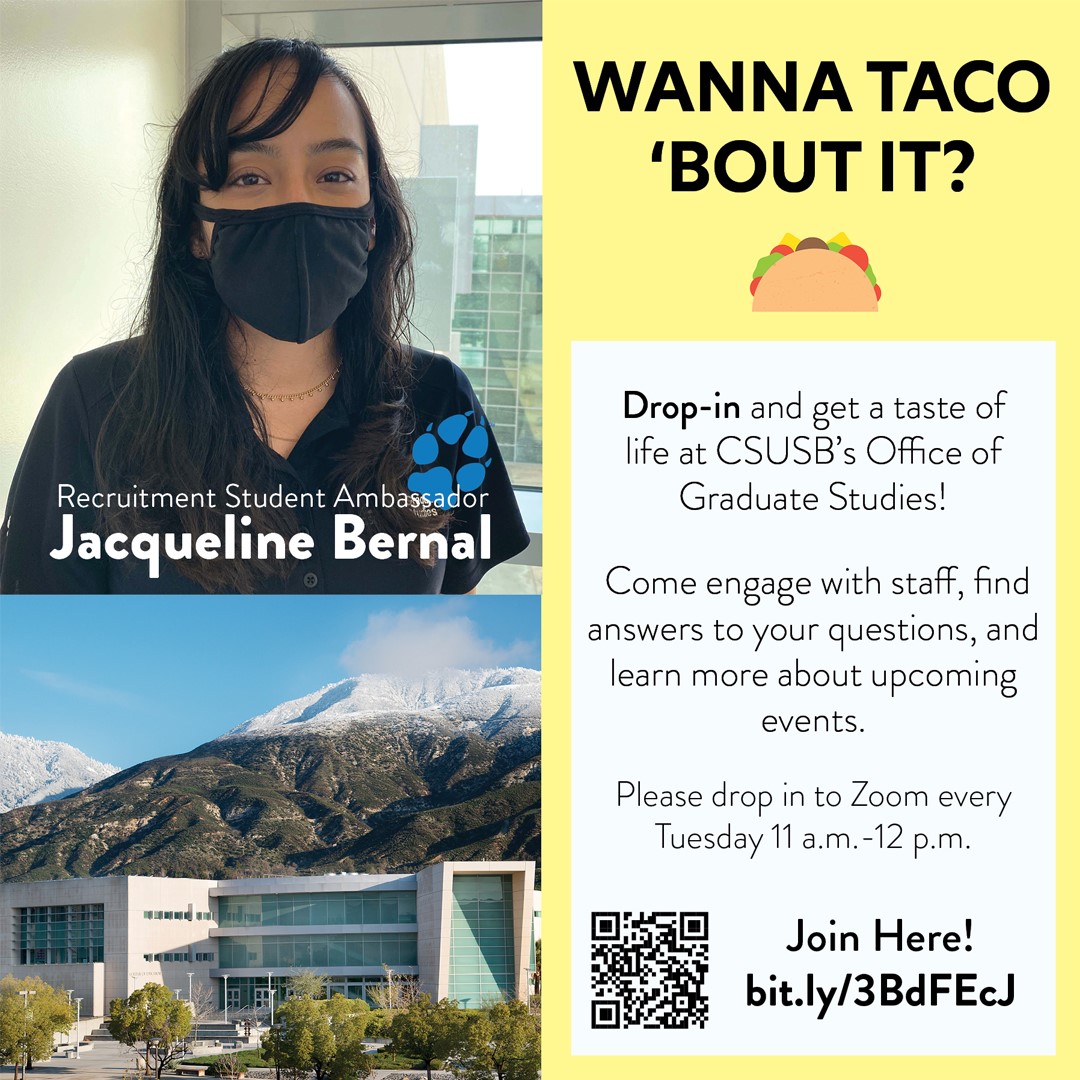 Meet with graduate ambassador and learn more about graduate programs at CSUSB Office of Graduate Studies. Grab your cup of coffee and join us online!