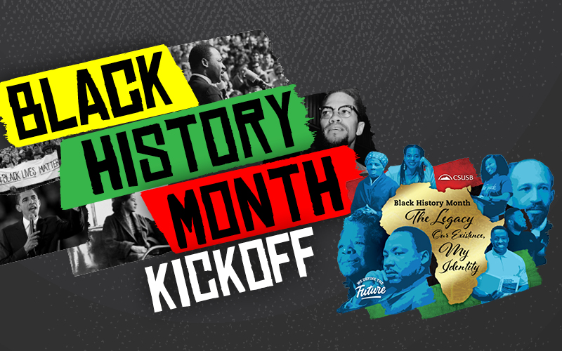 Black History Month Kickoff, Black History Month, The Legacy, Our Existence, My Identity