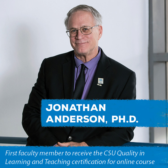 First faculty member to receive the CSU Quality in Learning and Teaching certification for online course