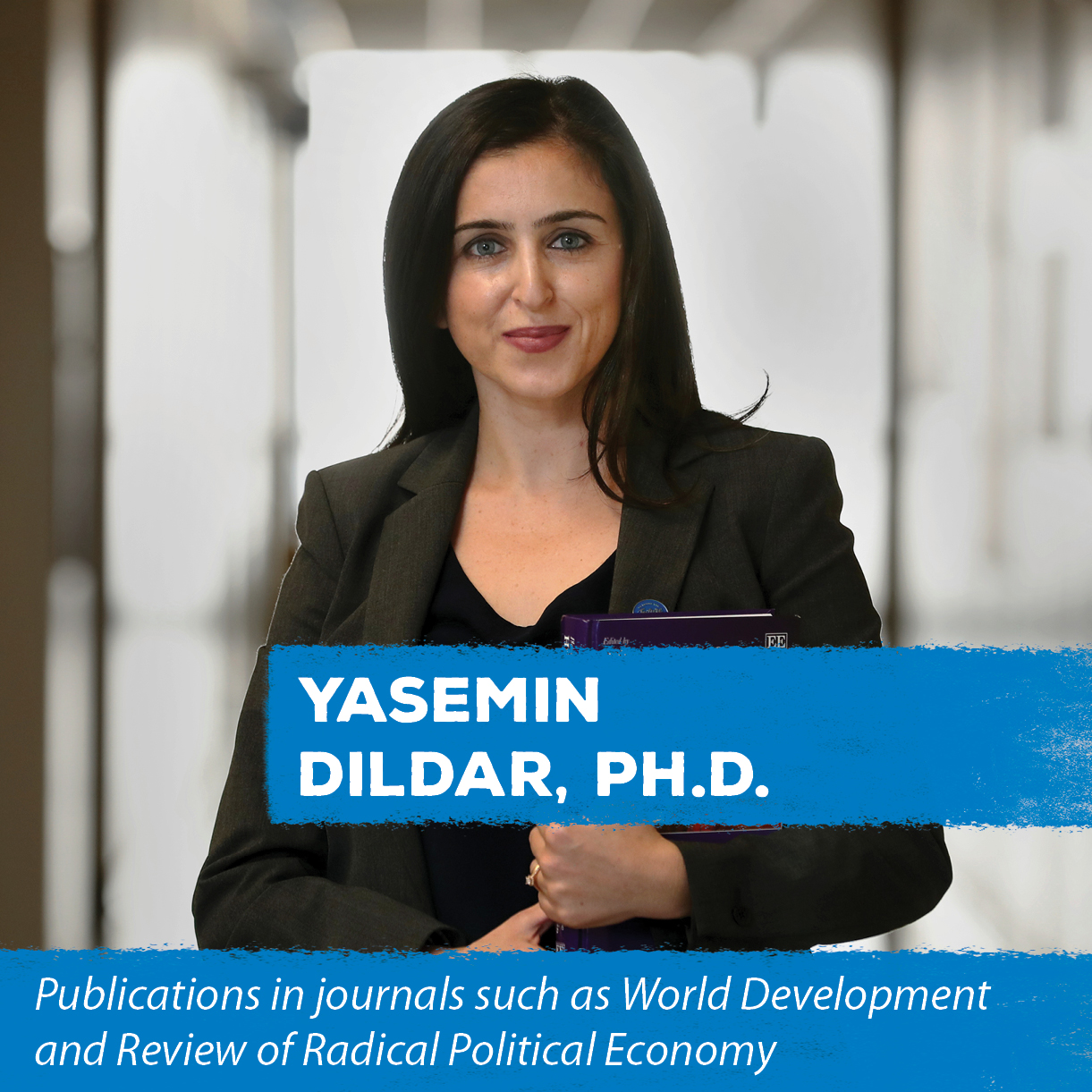 Yasemin Dildar, Ph.D. - Publications in journals such as World Development and Review of Radical Political Economy