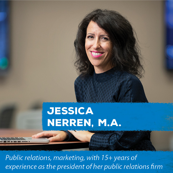 Jessica Nerren, MA - Public relations, marketing, with 15+ years of experience as the president of her public relations firm